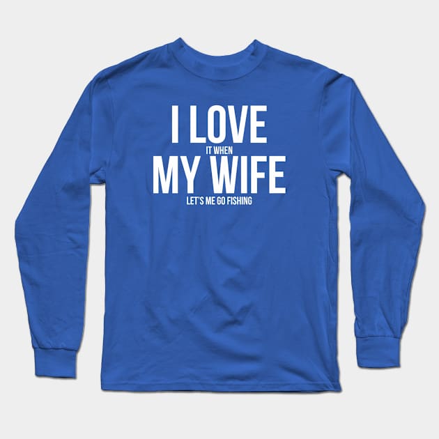 I Love My Wife Long Sleeve T-Shirt by nanoine73